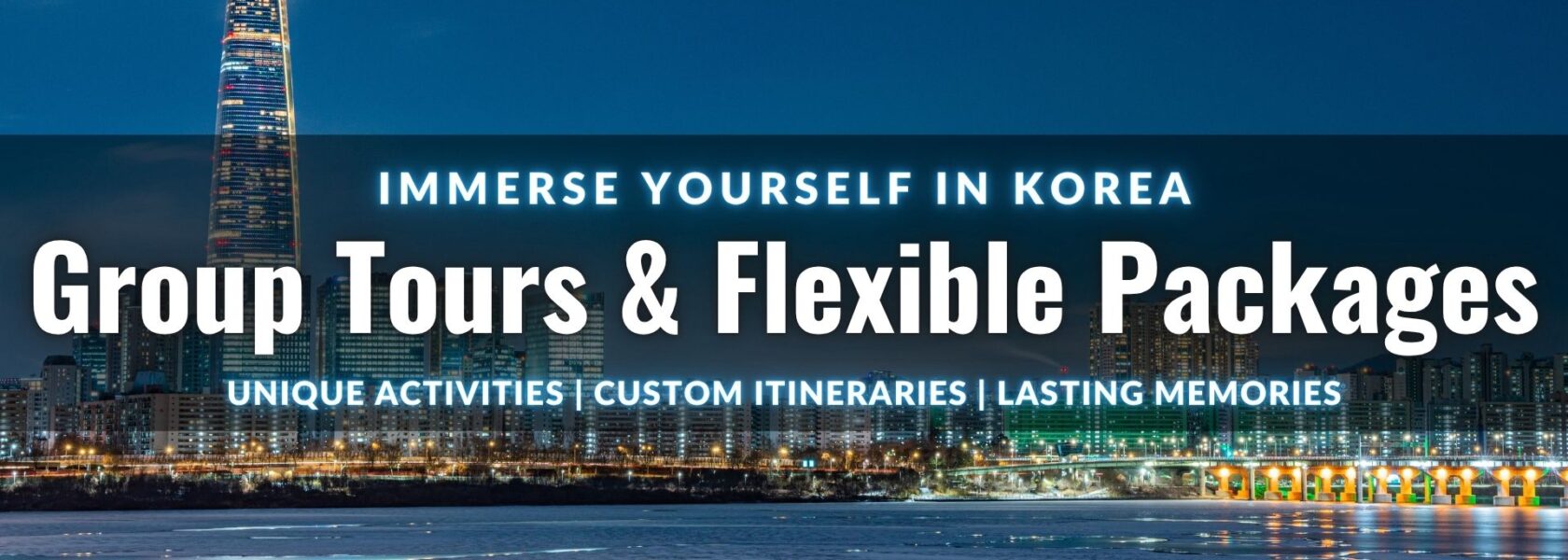 Korea Group Tours & Flexible Packages